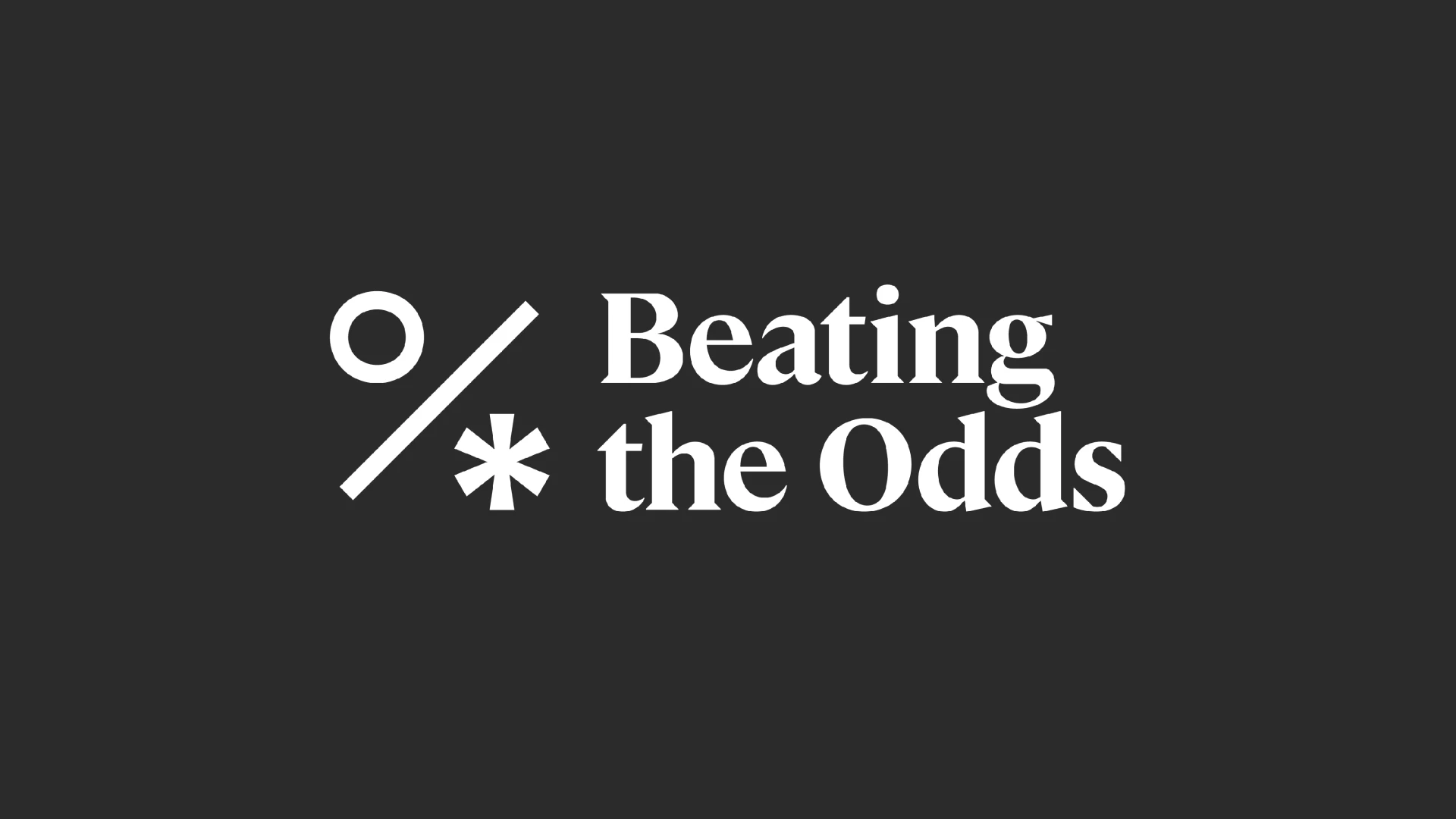 Beating the Odds